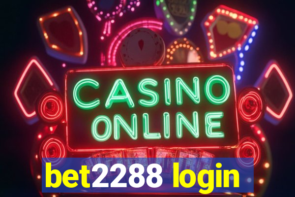 bet2288 login